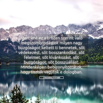 Picture 05 - 2 Korinthus 7:11 KAR - Mert ímé ez a ti Isten szerint való - Bible Verse Picture