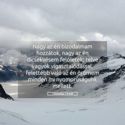 Picture 05 - 2 Korinthus 7:4 KAR - Nagy az én bizodalmam hozzátok, nagy az én - Bible Verse Picture