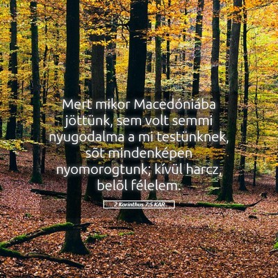 Picture 05 - 2 Korinthus 7:5 KAR - Mert mikor Macedóniába jöttünk, sem volt - Bible Verse Picture