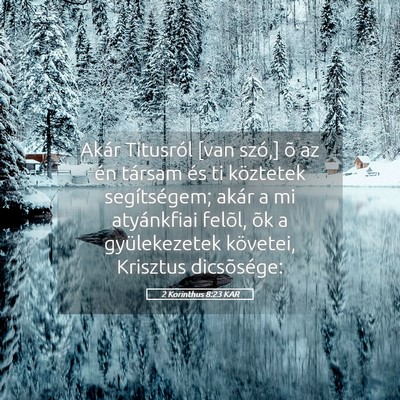 Picture 05 - 2 Korinthus 8:23 KAR - Akár Titusról [van szó,] õ az én társam és - Bible Verse Picture