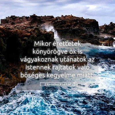 Picture 05 - 2 Korinthus 9:14 KAR - Mikor érettetek könyörögve õk is - Bible Verse Picture