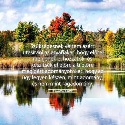 Picture 05 - 2 Korinthus 9:5 KAR - Szükségesnek véltem azért utasítani az - Bible Verse Picture