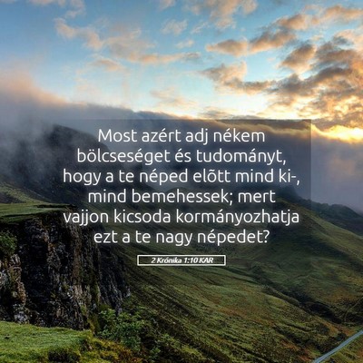 Picture 05 - 2 Krónika 1:10 KAR - Most azért adj nékem bölcseséget és - Bible Verse Picture