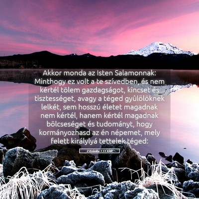 Picture 05 - 2 Krónika 1:11 KAR - Akkor monda az Isten Salamonnak: Minthogy ez volt - Bible Verse Picture