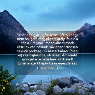 Picture 05 - 2 Krónika 10:16 KAR - Mikor pedig az egész Izráel [látta,] hogy nem - Bible Verse Picture