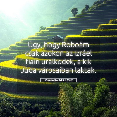 Picture 05 - 2 Krónika 10:17 KAR - Úgy, hogy Roboám csak azokon az Izráel fiain - Bible Verse Picture