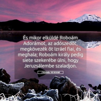 Picture 05 - 2 Krónika 10:18 KAR - És mikor elküldé Roboám Adorámot, az - Bible Verse Picture