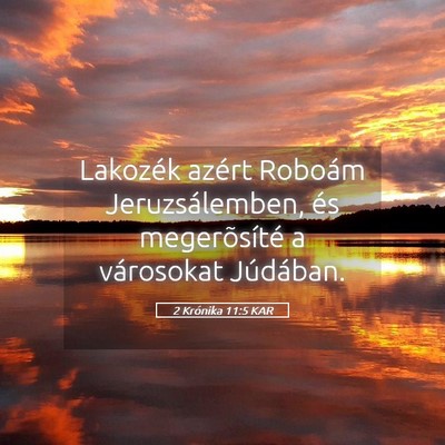 Picture 05 - 2 Krónika 11:5 KAR - Lakozék azért Roboám Jeruzsálemben, és - Bible Verse Picture