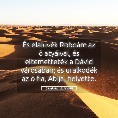 Picture 05 - 2 Krónika 12:16 KAR - És elaluvék Roboám az õ atyáival, és - Bible Verse Picture