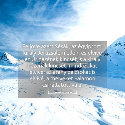 Picture 05 - 2 Krónika 12:9 KAR - Feljöve azért Sésák, az égyiptomi király - Bible Verse Picture