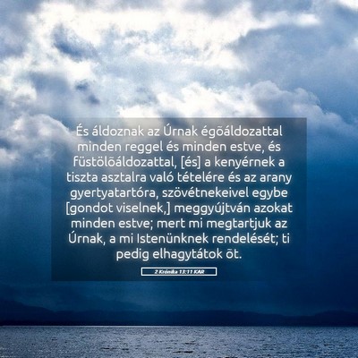 Picture 05 - 2 Krónika 13:11 KAR - És áldoznak az Úrnak égõáldozattal minden - Bible Verse Picture