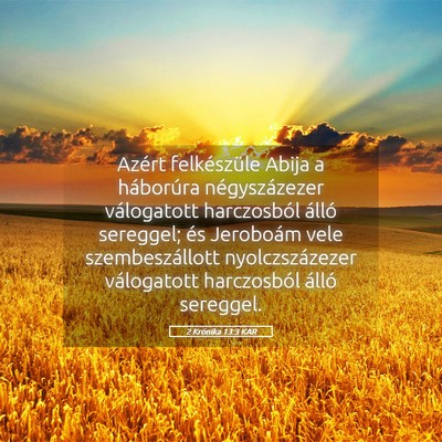 Picture 05 - 2 Krónika 13:3 KAR - Azért felkészüle Abija a háborúra - Bible Verse Picture