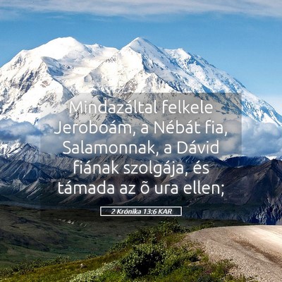 Picture 05 - 2 Krónika 13:6 KAR - Mindazáltal felkele Jeroboám, a Nébát fia, - Bible Verse Picture