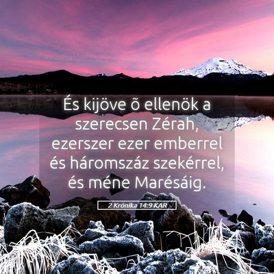 Picture 05 - 2 Krónika 14:9 KAR - És kijöve õ ellenök a szerecsen Zérah, - Bible Verse Picture