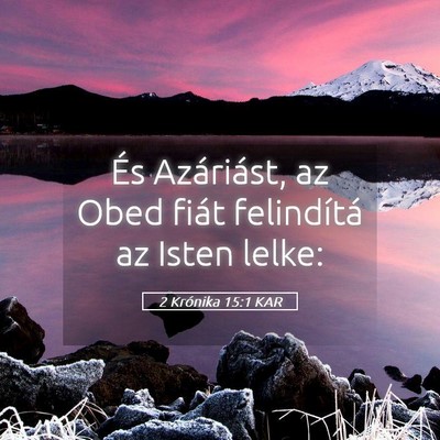 Picture 05 - 2 Krónika 15:1 KAR - És Azáriást, az Obed fiát felindítá az - Bible Verse Picture
