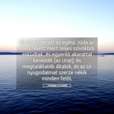 Picture 05 - 2 Krónika 15:15 KAR - És örvendezett az egész Júda az eskû felett; - Bible Verse Picture