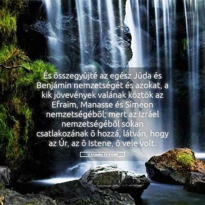 Picture 05 - 2 Krónika 15:9 KAR - És összegyûjté az egész Júda és Benjámin - Bible Verse Picture