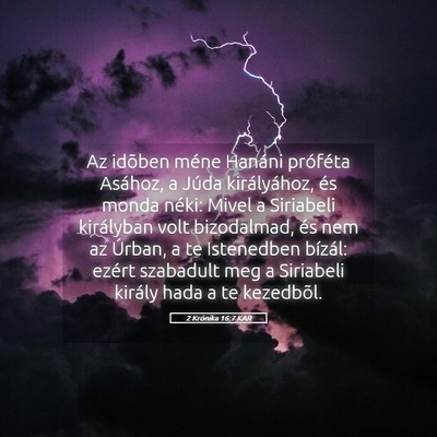Picture 05 - 2 Krónika 16:7 KAR - Az idõben méne Hanáni próféta Asához, a - Bible Verse Picture