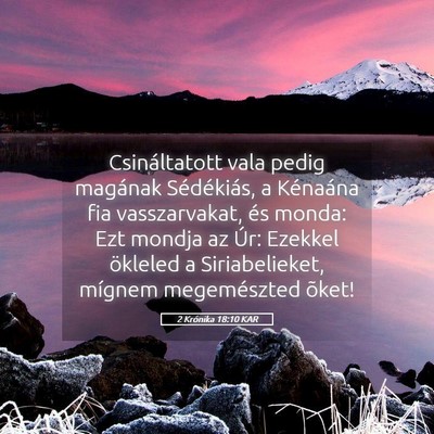 Picture 05 - 2 Krónika 18:10 KAR - Csináltatott vala pedig magának Sédékiás, a - Bible Verse Picture