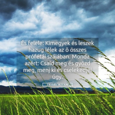 Picture 05 - 2 Krónika 18:21 KAR - És felele: Kimegyek és leszek hazug lélek az - Bible Verse Picture