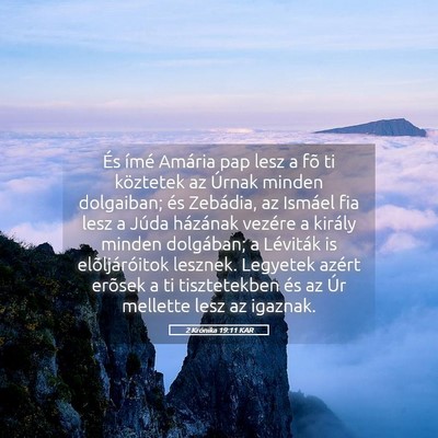 Picture 05 - 2 Krónika 19:11 KAR - És ímé Amária pap lesz a fõ ti köztetek az - Bible Verse Picture