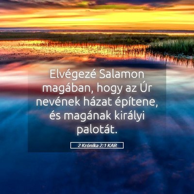Picture 05 - 2 Krónika 2:1 KAR - Elvégezé Salamon magában, hogy az Úr nevének - Bible Verse Picture