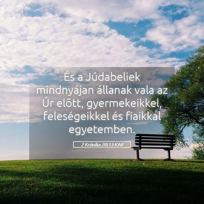Picture 05 - 2 Krónika 20:13 KAR - És a Júdabeliek mindnyájan állanak vala az - Bible Verse Picture