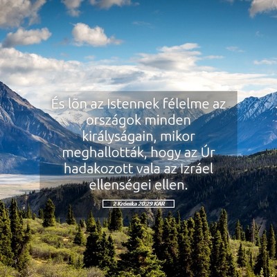 Picture 05 - 2 Krónika 20:29 KAR - És lõn az Istennek félelme az országok minden - Bible Verse Picture