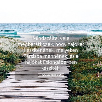Picture 05 - 2 Krónika 20:36 KAR - Mindazáltal vele megbarátkozék, hogy hajókat - Bible Verse Picture