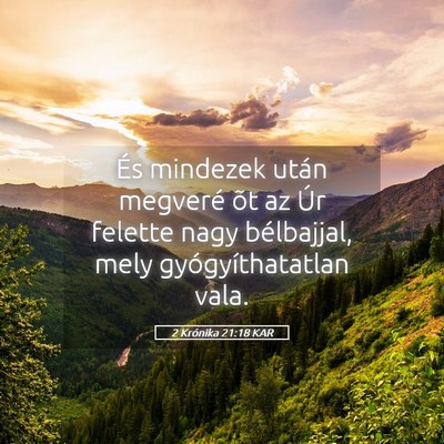 Picture 05 - 2 Krónika 21:18 KAR - És mindezek után megveré õt az Úr felette - Bible Verse Picture