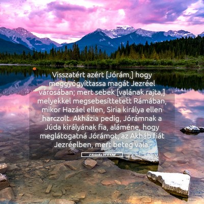 Picture 05 - 2 Krónika 22:6 KAR - Visszatért azért [Jórám,] hogy - Bible Verse Picture