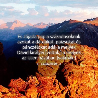 Picture 05 - 2 Krónika 23:9 KAR - És Jójada pap a századosoknak azokat a - Bible Verse Picture