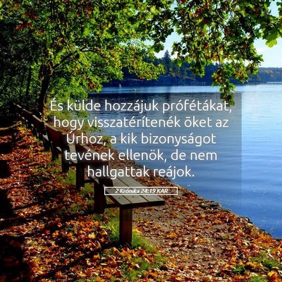 Picture 05 - 2 Krónika 24:19 KAR - És külde hozzájuk prófétákat, hogy - Bible Verse Picture