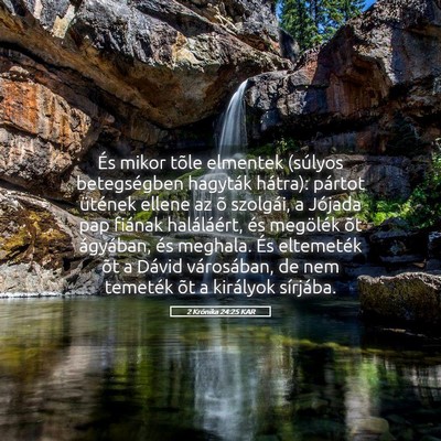 Picture 05 - 2 Krónika 24:25 KAR - És mikor tõle elmentek (súlyos betegségben - Bible Verse Picture