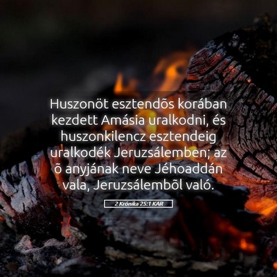 Picture 05 - 2 Krónika 25:1 KAR - Huszonöt esztendõs korában kezdett Amásia - Bible Verse Picture