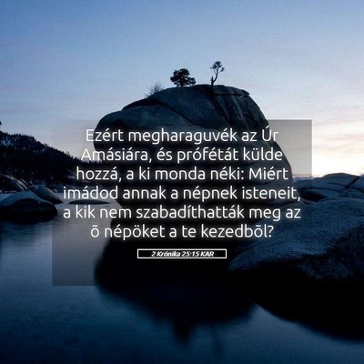 Picture 05 - 2 Krónika 25:15 KAR - Ezért megharaguvék az Úr Amásiára, és - Bible Verse Picture