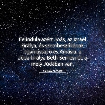 Picture 05 - 2 Krónika 25:21 KAR - Felindula azért Joás, az Izráel királya, és - Bible Verse Picture