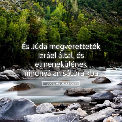 Picture 05 - 2 Krónika 25:22 KAR - És Júda megveretteték Izráel által, és - Bible Verse Picture