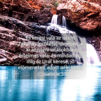 Picture 05 - 2 Krónika 26:5 KAR - És keresi vala az Istent Zakariás [próféta] - Bible Verse Picture