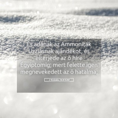 Picture 05 - 2 Krónika 26:8 KAR - És adának az Ammoniták Uzziásnak ajándékot, - Bible Verse Picture