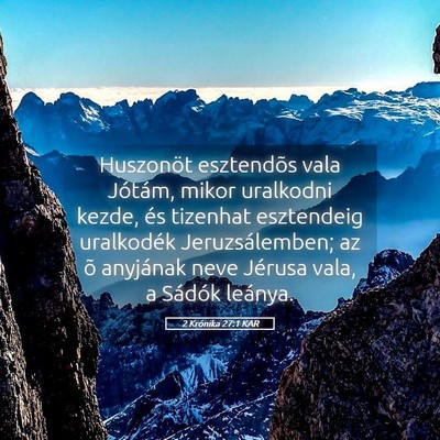 Picture 05 - 2 Krónika 27:1 KAR - Huszonöt esztendõs vala Jótám, mikor - Bible Verse Picture