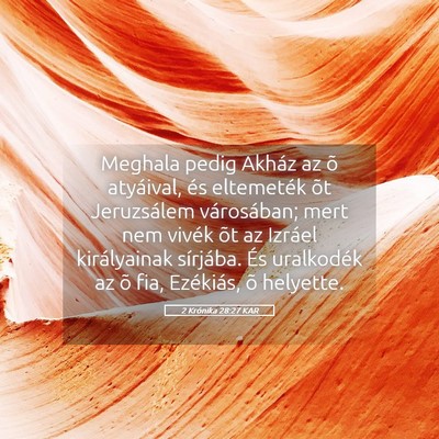 Picture 05 - 2 Krónika 28:27 KAR - Meghala pedig Akház az õ atyáival, és - Bible Verse Picture