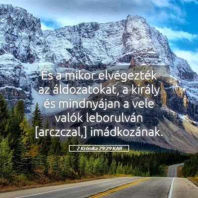 Picture 05 - 2 Krónika 29:29 KAR - És a mikor elvégezték az áldozatokat, a - Bible Verse Picture