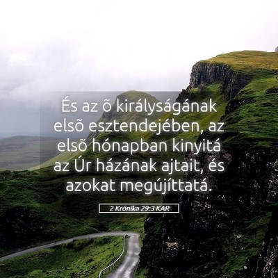 Picture 05 - 2 Krónika 29:3 KAR - És az õ királyságának elsõ esztendejében, - Bible Verse Picture