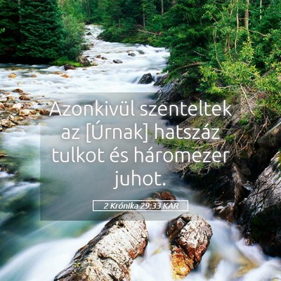 Picture 05 - 2 Krónika 29:33 KAR - Azonkivül szenteltek az [Úrnak] hatszáz tulkot - Bible Verse Picture