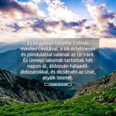 Picture 05 - 2 Krónika 30:22 KAR - És kegyesen beszéle Ezékiás minden - Bible Verse Picture