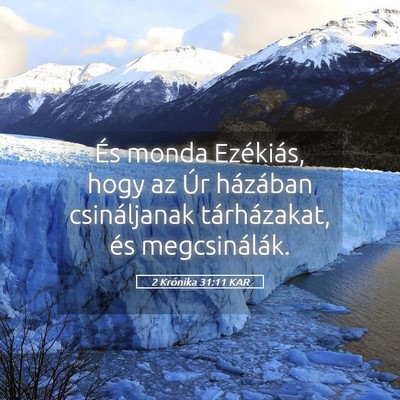 Picture 05 - 2 Krónika 31:11 KAR - És monda Ezékiás, hogy az Úr házában - Bible Verse Picture