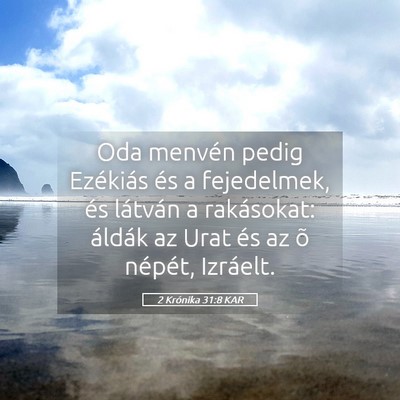Picture 05 - 2 Krónika 31:8 KAR - Oda menvén pedig Ezékiás és a fejedelmek, és - Bible Verse Picture
