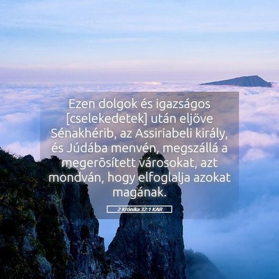 Picture 05 - 2 Krónika 32:1 KAR - Ezen dolgok és igazságos [cselekedetek] után - Bible Verse Picture