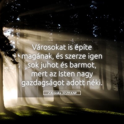 Picture 05 - 2 Krónika 32:29 KAR - Városokat is építe magának, és szerze igen - Bible Verse Picture